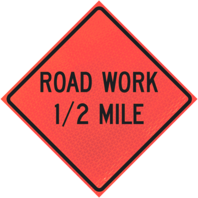 road work half mile deep orange diamond roll up