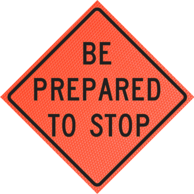 be prepared to stop marathon orange roll up sign