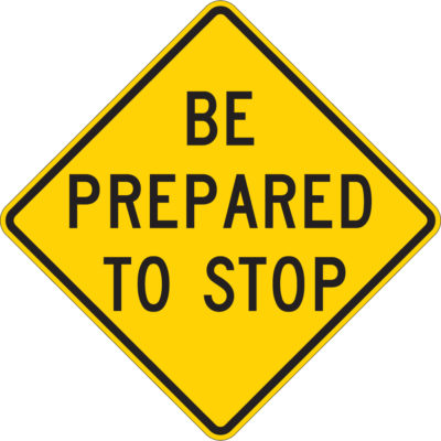 be prepared to stop diamond yellow sign