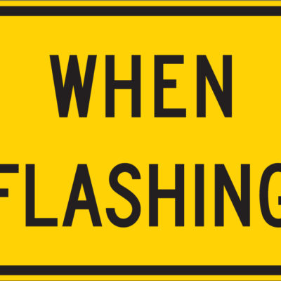 when flashing yellow and black sign