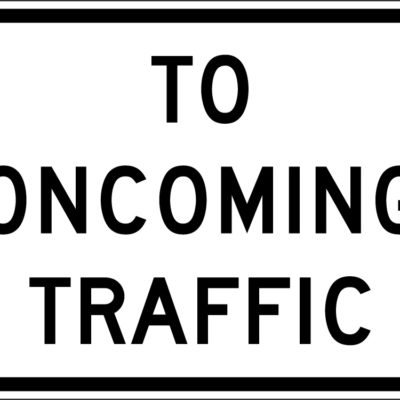 to oncoming traffic white add on sign