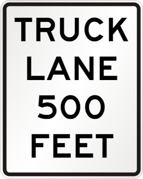 TRUCK LANE 500 FEET (R4-6)