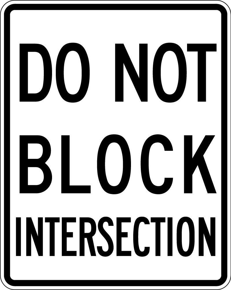 DO NOT BLOCK INTERSECTION (R10-7)