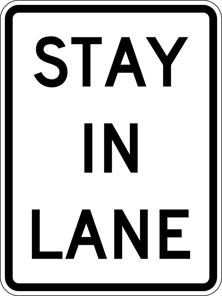 STAY IN LANE (R4-9)