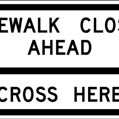 sidewalk closed ahead left cross here sign