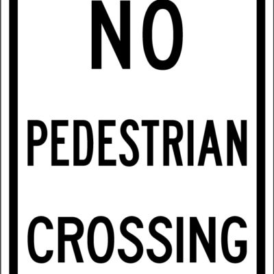no pedestrian crossing white sign