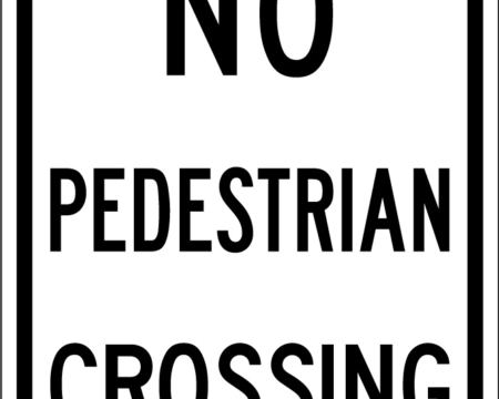 no pedestrian crossing white sign