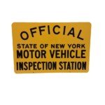 NYS MOTOR VEHICLE INSP 36x24x20ga single-faced New York sign Includes: (4) Black Number Sets MOTOR VEHICLE INSPECTION STATION Black Print/Yellow BE