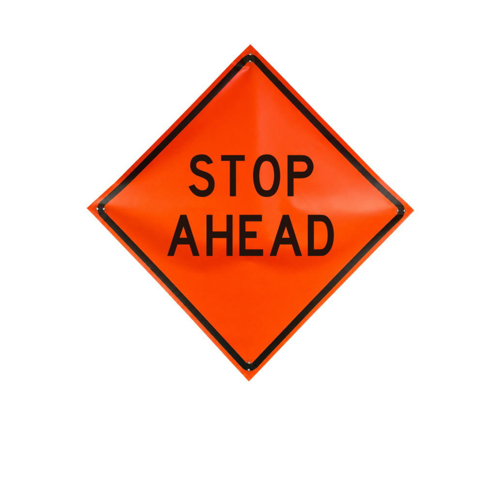 Eastern Metal Signs and Safety daytime use non-reflective orange roll-up sign reading Stop Ahead